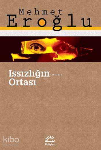 Issızlığın Ortası - Mehmet Eroğlu