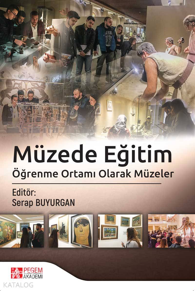 Müzede Eğitim Öğrenme Ortamı Olarak Müzeler