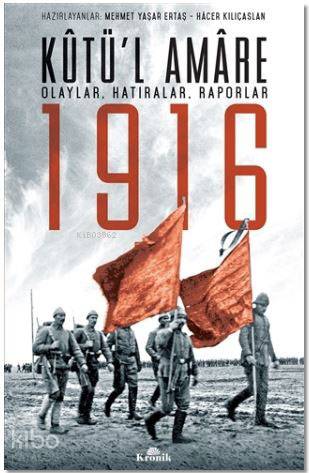 Kutü'l Amare 1916 - Mehmet Yaşar Ertaş