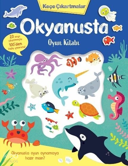 Keçe Çıkartmalar - Okyanusta Oyun Kitabı - Lisa Regan
