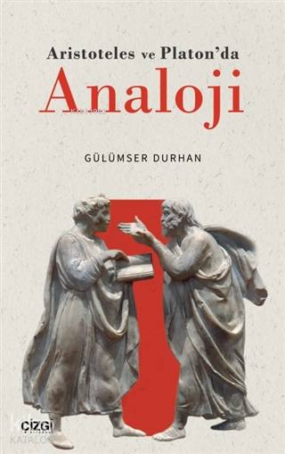 Aristoteles ve Platon'da Analoji - Gülümser Durhan