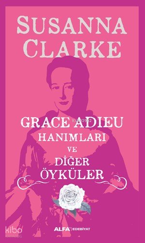 Grace Adieu Hanımları Ve Diğer Öyküler - Susanna Clarke