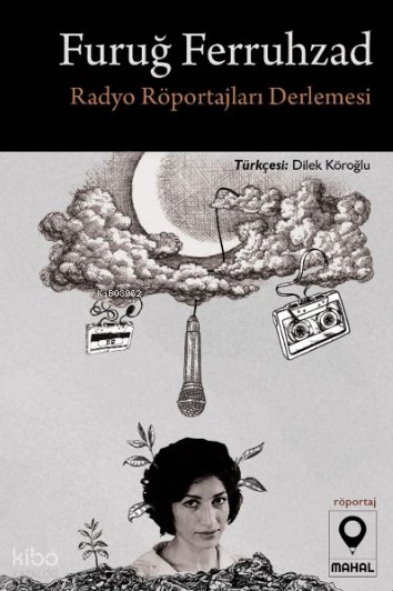 Furuğ Ferruhzad Radyo Röportajları - Furuğ Ferruhzad