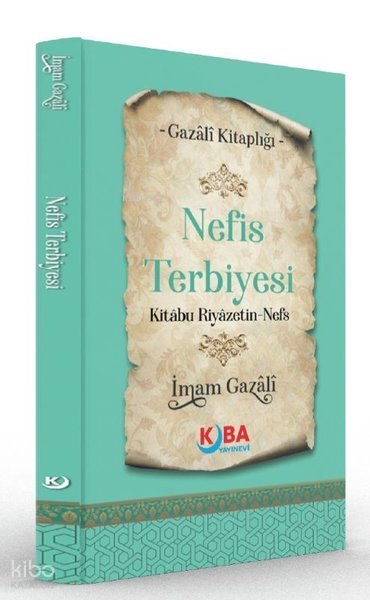 Nefis Terbiyesi - Kitabu Riyazetin Nefs - İmam Gazali