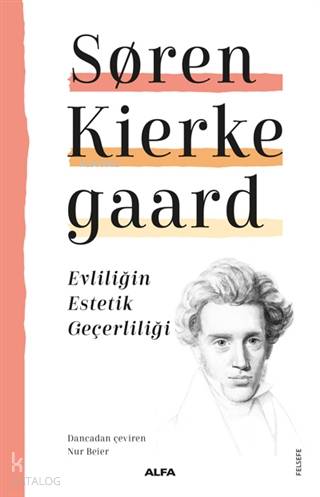 Evliliğin Estetik Geçerliliği - Soren Kierkegaard