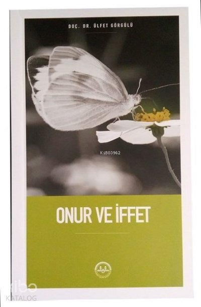 Onur ve İffet - Ülfet Görgülü