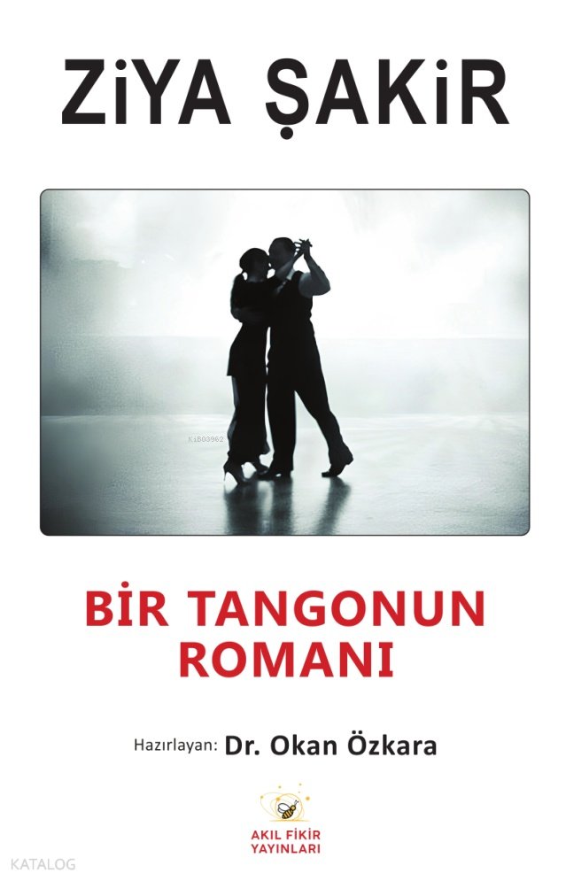 Bir Tangonun Romanı - Ziya Şakir