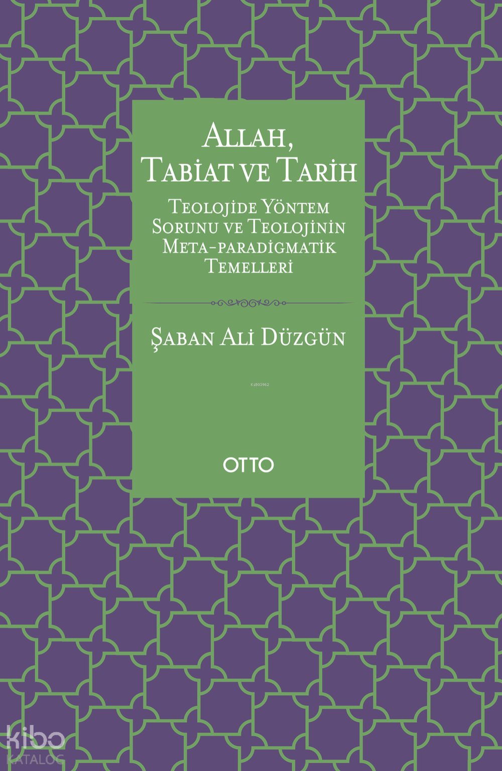Allah, Tabiat ve Tarih - Şaban Ali Düzgün