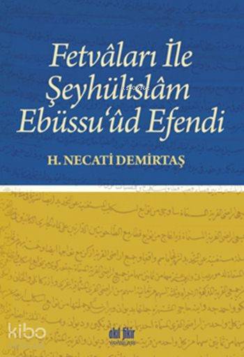 Fetvâları ile Şeyhülislâm Ebüssu'ûd Efendi