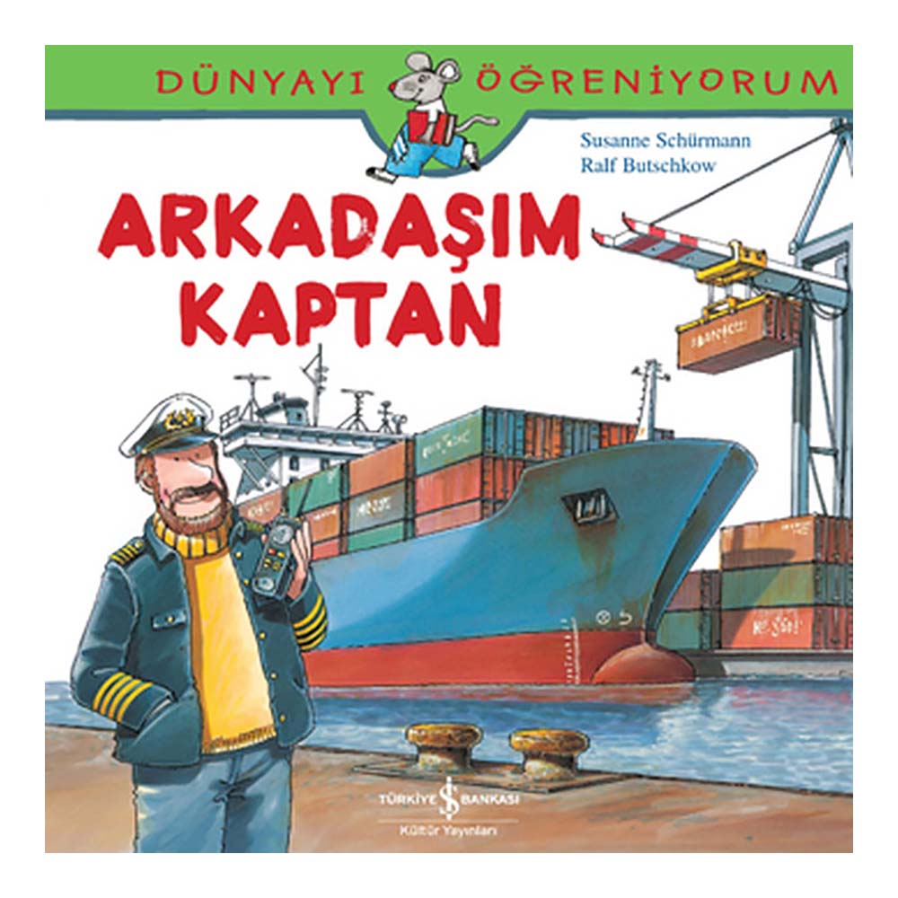 DÜNYAYI ÖĞRENİYORUM - ARKADAŞIM KAPTAN