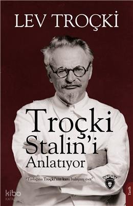Troçki Stalini Anlatıyor - Lev Troçki