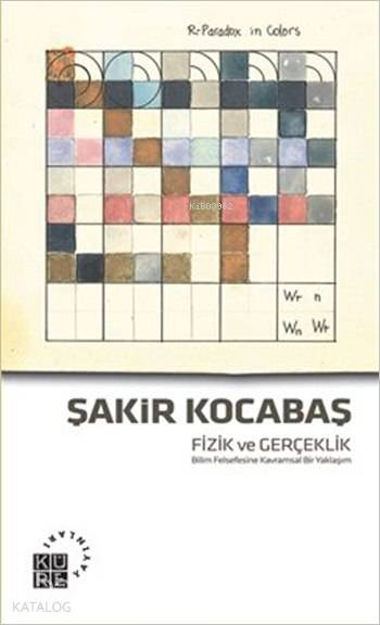 Fizik ve Gerçeklik - Şakir Kocabaş