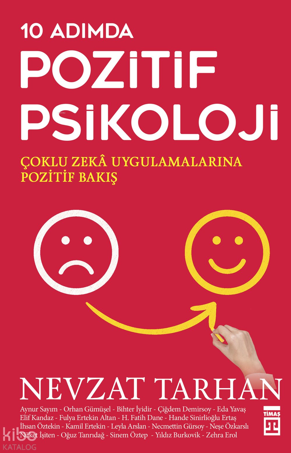 10 Adımda Pozitif Psikoloji - Nevzat Tarhan