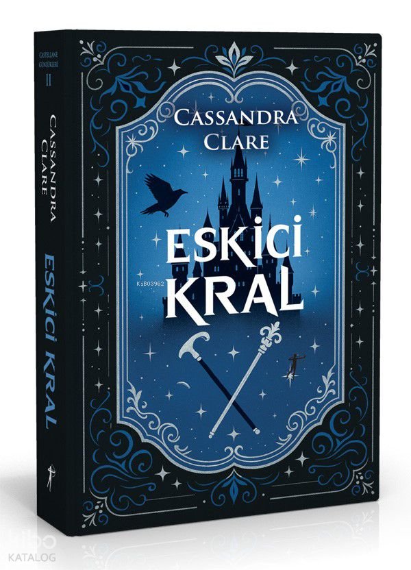 Eskici Kral (Ciltli) - Cassandra Clare