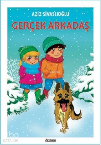 Gerçek Arkadaş - Aziz Sivaslıoğlu