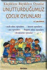 Unutturduğumuz Çocuk Oyunları