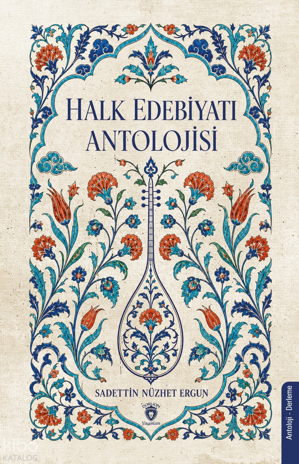 Halk Edebiyatı Antolojisi - Sadettin Nüzhet Ergun