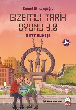 Gizemli Tarih Oyunu 3.0 - Demet Ekmekçioğlu