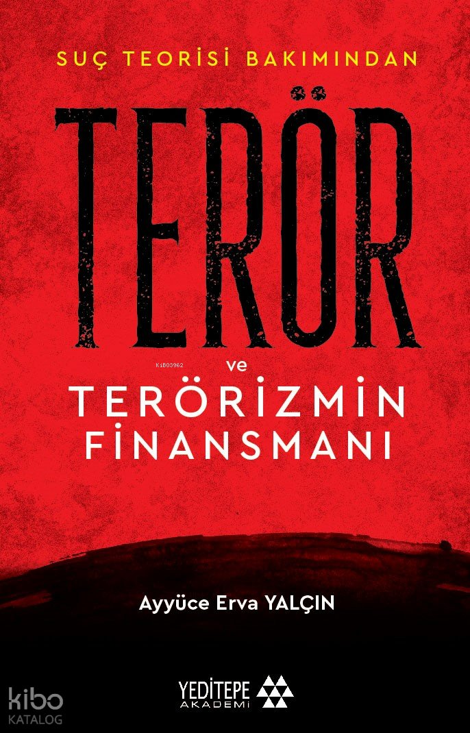 Suç Teorisi Bakımından Terör ve Terörizmin Finansmanı