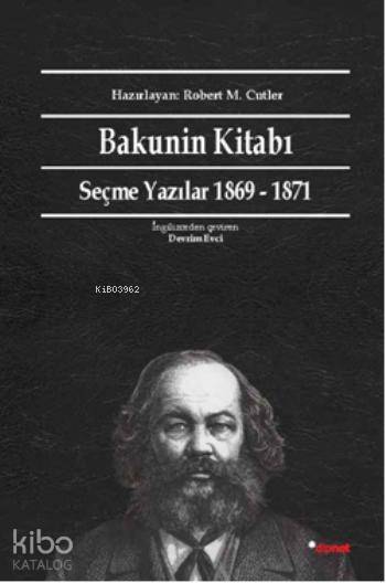 Bakunin Kitabı - Mihail Aleksandroviç Bakunin