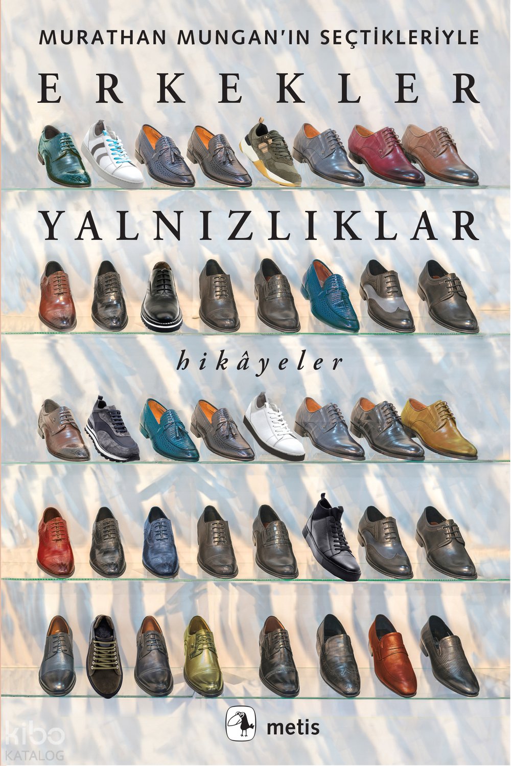 Erkekler Yalnızlıklar - Murathan Mungan