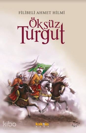 Öksüz Turgut - Şehbenderzâde Filibeli Ahmed Hilmi