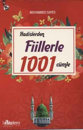 Hadislerden Fiillerle 1001 Cümle - Mohammed Sayed