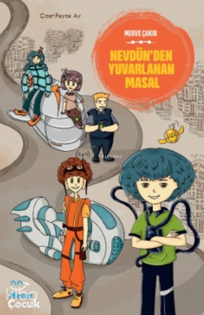 Nevdünden Yuvarlanan Masal - Merve Çakır