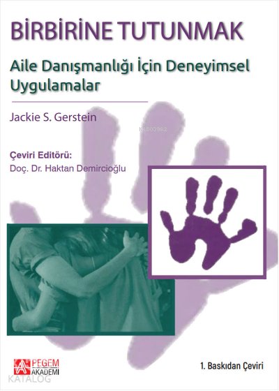 Birbirine Tutunmak: Aile Danışmanlığı için Deneyimsel Uygulamalar