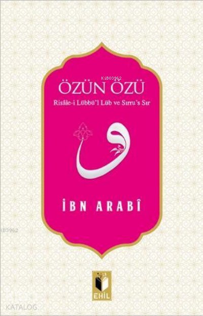 Özün Özü - Muhyiddin İbn Arabi