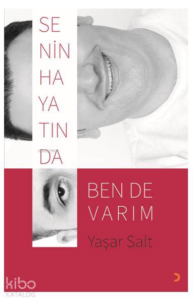 Senin Hayatında Ben de Varım - Yaşar Salt