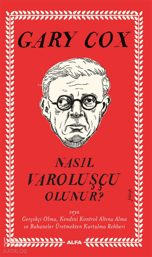 Nasıl Varoluşçu Olunur? - Gary Cox