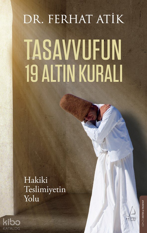 Tasavvufun 19 Altın Kuralı - Ferhat Atik