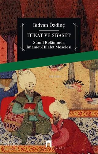 İtikat ve Siyaset - Rıdvan Özdinç