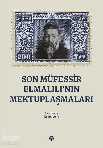 Son Müfessir Elmalılı'nın Mektuplaşmaları - Necmi Atik