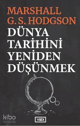 Dünya Tarihini Yeniden Düşünmek