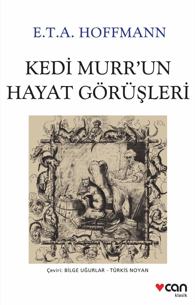 Kedi Murr'un Hayat Görüşleri - Ernst Theodor Amadeus Hoffmann
