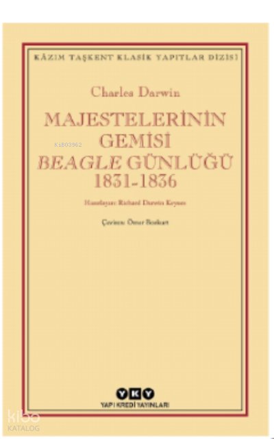 Majestelerinin Gemisi Beagle Günlüğü - Charles Darwin
