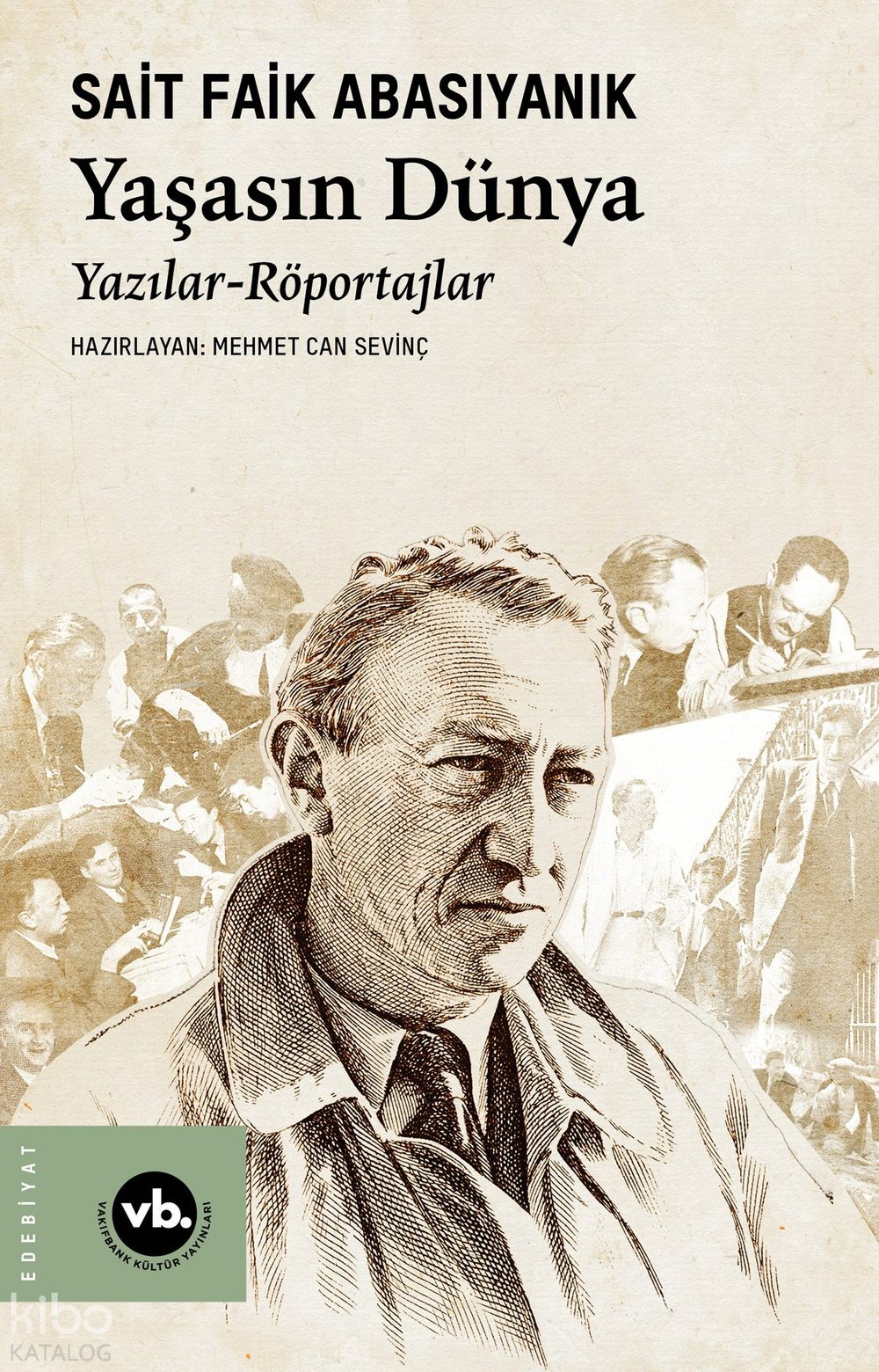 Yaşasın Dünya - Sait Faik Abasıyanık