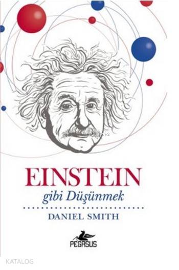 Einstein Gibi Düşünmek - Daniel Smith