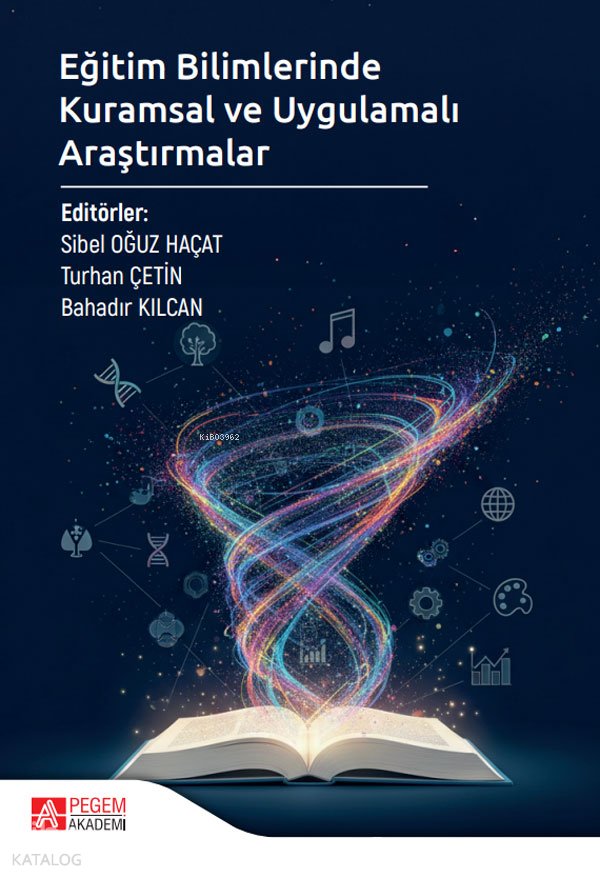Eğitim Bilimlerinde Kuramsal ve Uygulamalı Araştırmalar