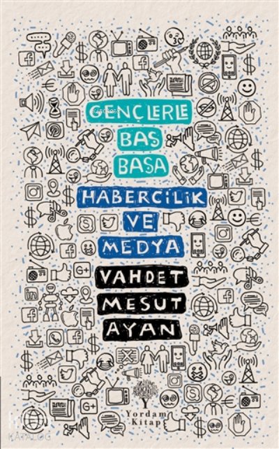 Habercilik ve Medya - Gençlerle Baş Başa