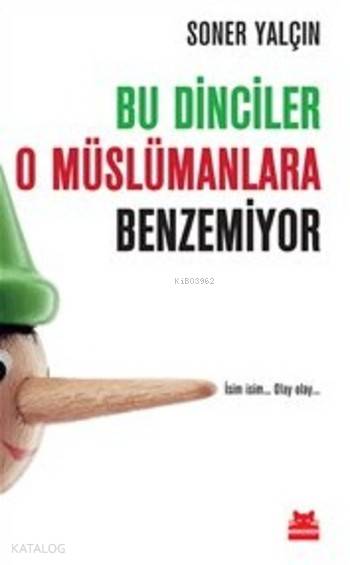 Bu Dinciler O Müslümanlara Benzemiyor - Soner Yalçın