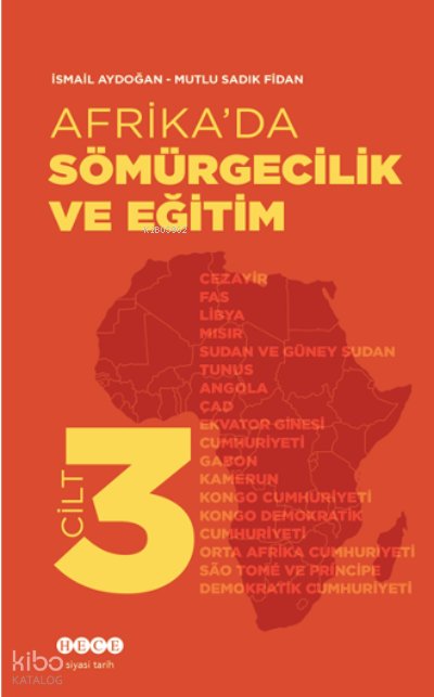 Afrika’da Sömürgecilik Ve Eğitim - Cilt 3 - İsmail Aydoğan