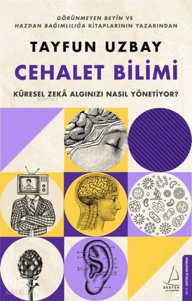 Cehalet Bilimi Küresel Zeka Algınızı Nasıl Yönetiyor? - Tayfun Uzbay