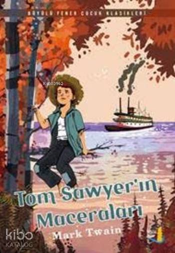 Tom Sawyer'in Maceraları - Mark Twain