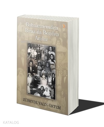 Babaannemden Biraz da Benden Anılar - Zübeyde Yalın Öktem