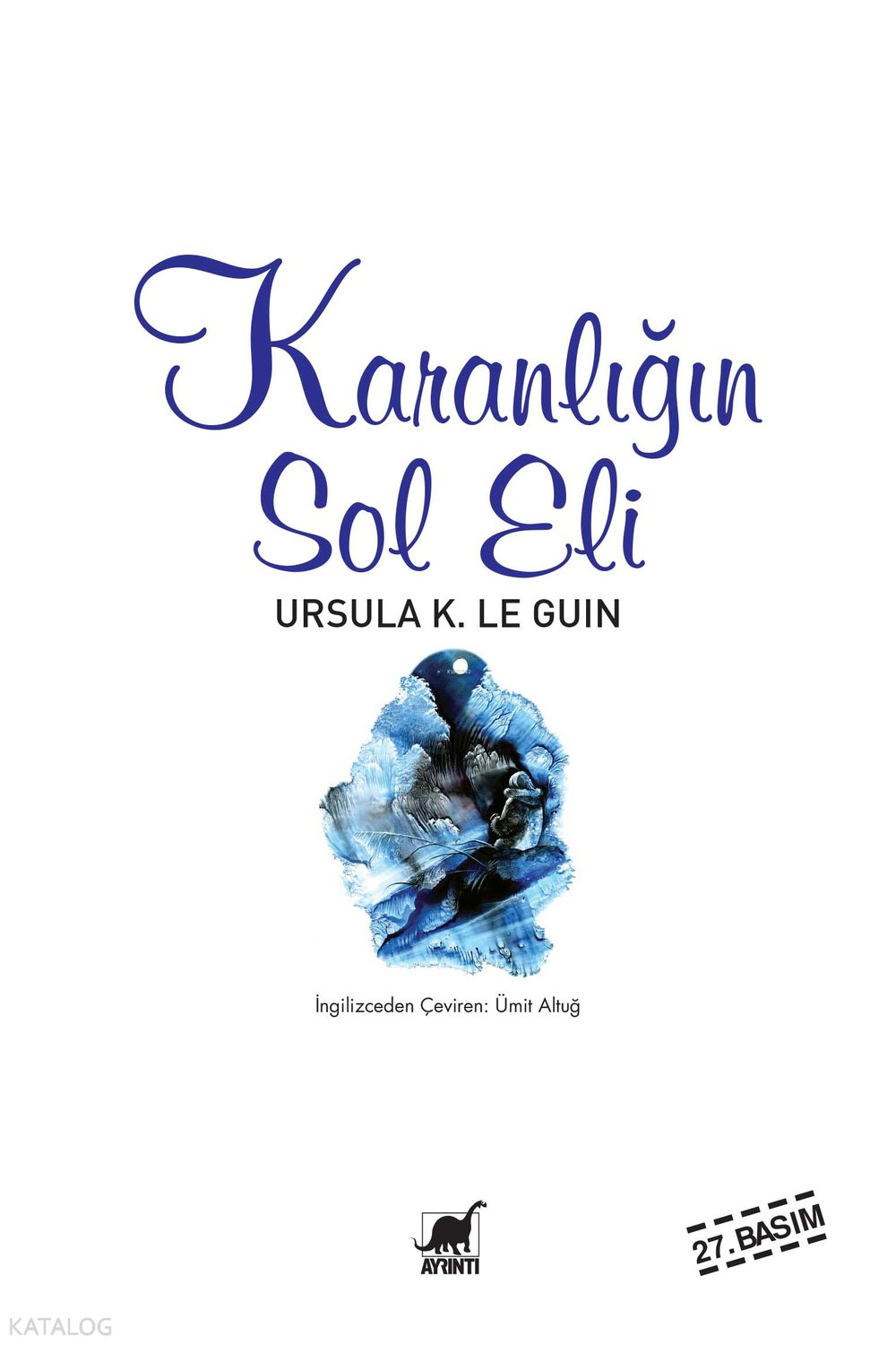 Karanlığın Sol Eli - Ursula Kroeber Le Guin (Ursula K. LeGuin)