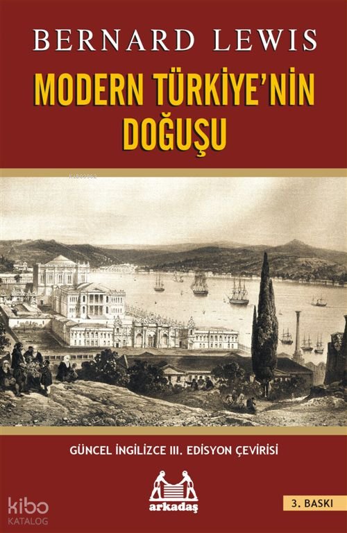 Modern Türkiye'nin Doğuşu - Bernard Lewis