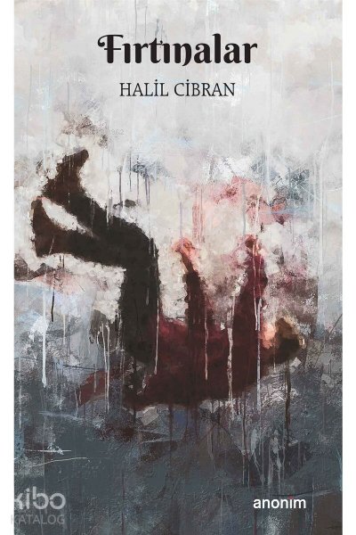 Fırtınalar - Halil Cibran